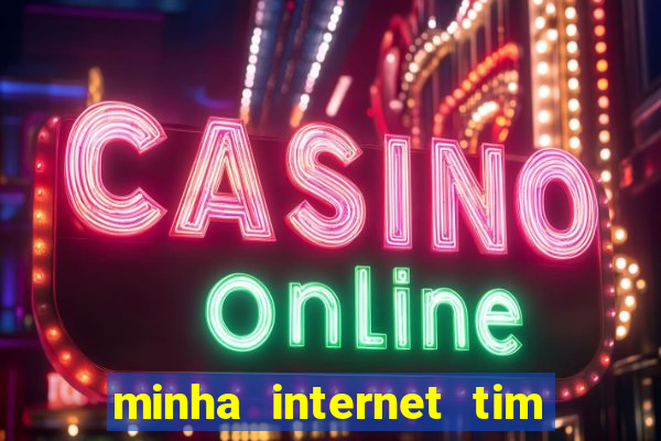 minha internet tim beta acabou como contratar mais